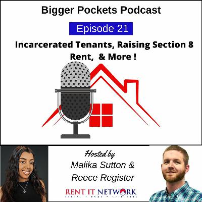 Incarcerated Tenants, Raising Section 8 Rent and More!