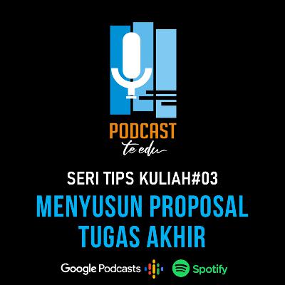 Eps.10 Tips Menyusun Proposal Skripsi Eps.10 Tips Menyusun Proposal Skripsi