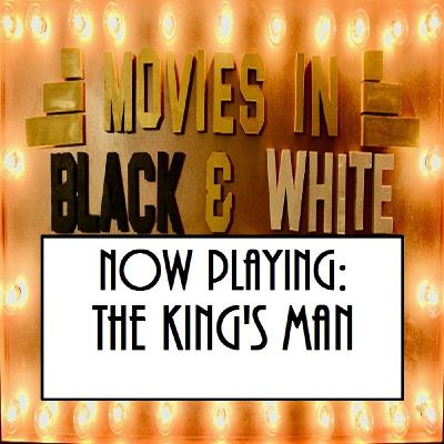 Episode 71: The King's Man Episode 71: The King's Man