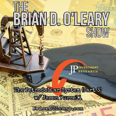 Jason Purcell on the Petrodollar System (part 3)