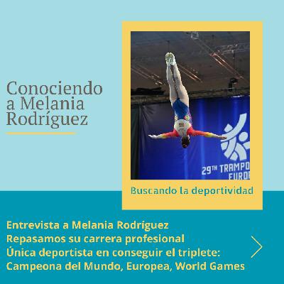 Buscando la deportividad - Conociendo a Melania Rodríguez Buscando la deportividad - Conociendo a Melania Rodríguez