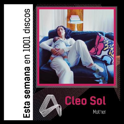 Estreno: CLEO SOL - MOTHER Estreno: CLEO SOL - MOTHER