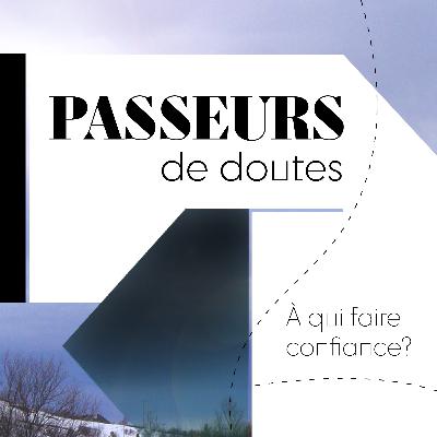 PASSEURS de doutes 3/6 PASSEURS de doutes 3/6