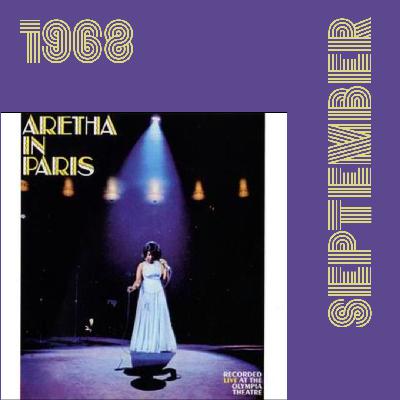 1968 - September:  Aretha Franklin  ”Aretha in Paris”