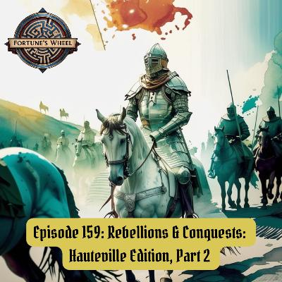 159: Rebellions & Conquests: Hauteville Edition, Pt. 2