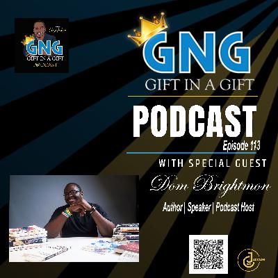 #113 Advance Others to Advance Yourself Part 2 with Dominique "Dom"