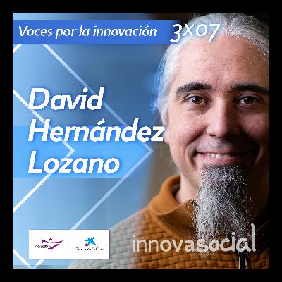 DAVID HERNÁNDEZ | Podcast Voces por la innovación