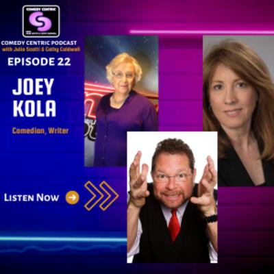Episode 22: Joey Kola (Comedian, Actor)