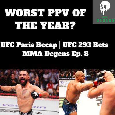 UFC Paris Recap | UFC 293 Predictions | MMA Degens Ep. 8