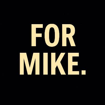 The Conversation He Started: For Mike The Conversation He Started: For Mike
