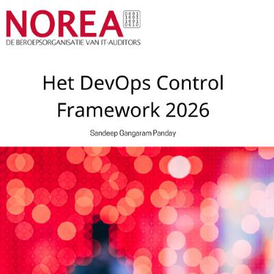 Het DevOps Control Framework 2026: Sandeep Gangaram Panday namens de kennisgroep DevOps in control