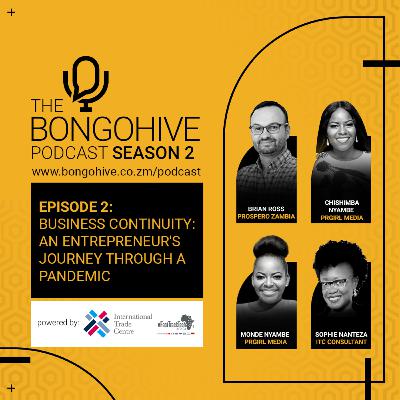 S2 Episode 2: Business Continuity: An Entrepreneur’s Journey Through a Pandemic with Chishimba and Monde Nyambe, and Brian Ross S2 Episode 2: Business Continuity: An Entrepreneur’s Journey Through a Pandemic with Chishimba and Monde Nyambe, and Brian Ross