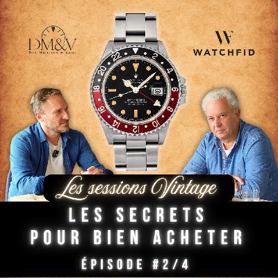 #145 Montres Vintage : Les conseils de WatchFid pour éviter les pièges (Les Sessions Vintage #2/4)