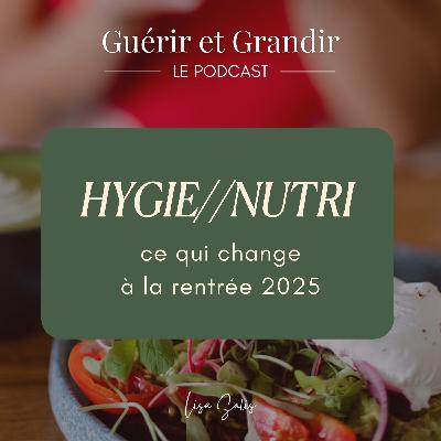 HYGIE//NUTRI - ce qui change à la rentrée 2025