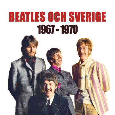 12. Beatles och Sverige (del 4/4)