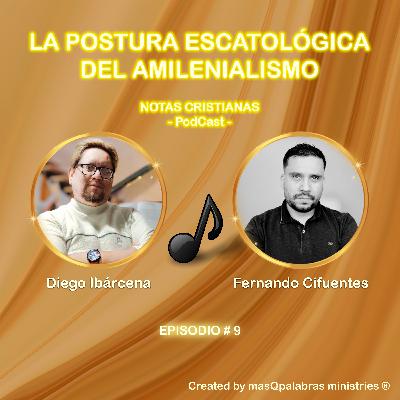 LA POSTURA ESCATOLÓGICA DEL AMILENIALISMO