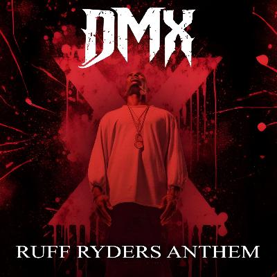 DMX - Ruff Ryders' Anthem (Review) [Episode 8]