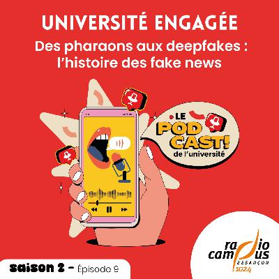 #9 Des Pharaons au deepfakes : l'histoire des fake news #9 Des Pharaons au deepfakes : l'histoire des fake news