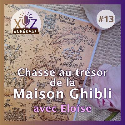 Eurêkast n°13 : Chasse au trésor de la Maison Ghibli