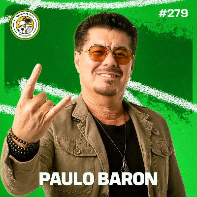Tomando uma com... PAULO BARON #EP279