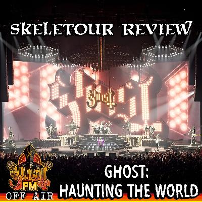 Ghost: Haunting the World (Skeletour Review)