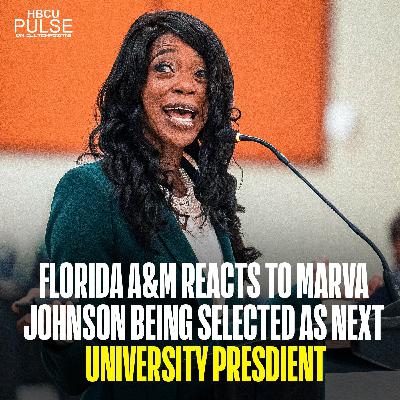 Marva Johnson becomes president of Florida A&M + Interview with Congresswoman Marilyn Strickland.