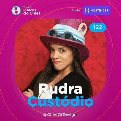 Carreira em Design: Sonho, Realidade ou Cilada? — com Rudra Custódio | EP 122 Carreira em Design: Sonho, Realidade ou Cilada? — com Rudra Custódio | EP 122