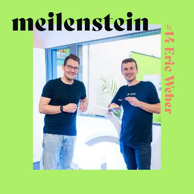 #14 Eric Weber - meilenstein Podcast