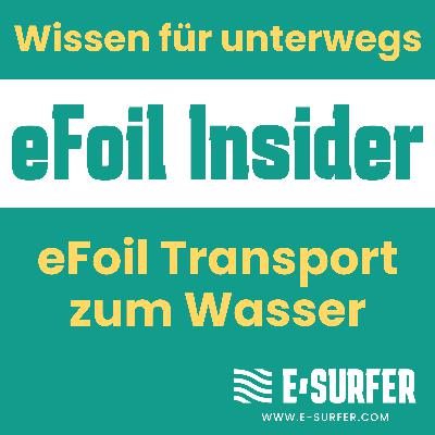 eFoil Transport zum Wasser eFoil Transport zum Wasser