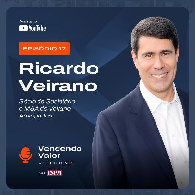 #17: Ricardo Veirano, Sócio societário e M&A do Veirano Advogados