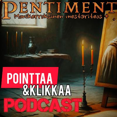 Pointtaa ja Klikkaa podcast #15: Pentiment - monikerroksinen mestariteos Pointtaa ja Klikkaa podcast #15: Pentiment - monikerroksinen mestariteos