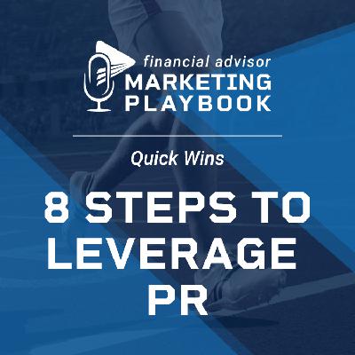 How to Leverage PR as a Financial Advisor: Turn Articles into Clients How to Leverage PR as a Financial Advisor: Turn Articles into Clients