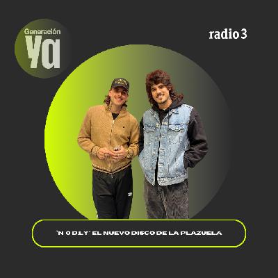 Generación Ya - La Plazuela presenta su nuevo disco "Nº0 D.L.Y"- 11/12/25 Generación Ya - La Plazuela presenta su nuevo disco "Nº0 D.L.Y"- 11/12/25