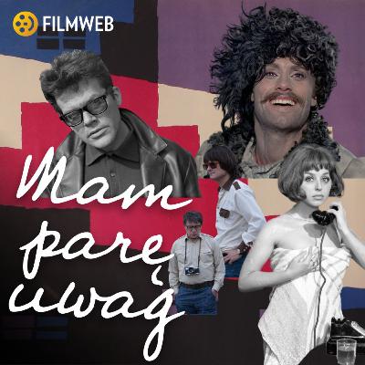 Odcinek 115: Ulubiony polski film – wiek XX kontra wiek XXI