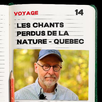#14. Michel Leboeuf et les chants perdus de la nature