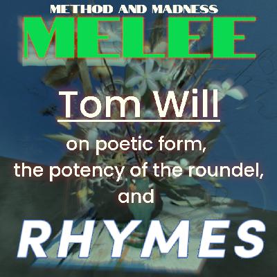 Melee - Tom Will on RHYMES Melee - Tom Will on RHYMES