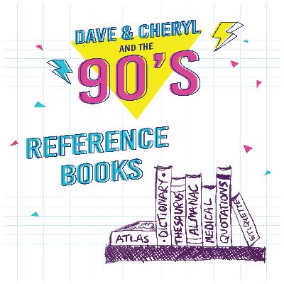Ep 7 - Reference Books in the 90s Ep 7 - Reference Books in the 90s