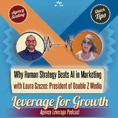 S3 / AL EP 75: Laura Szczes - Why Human Strategy Beats AI in Marketing S3 / AL EP 75: Laura Szczes - Why Human Strategy Beats AI in Marketing