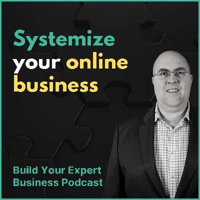 How do you actually systemize your online business?