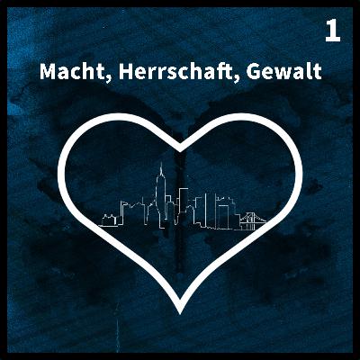 Macht, Herrschaft, Gewalt - Folge 1
