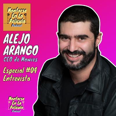 Especial#04 - Alejo Arango CEO de Mowies