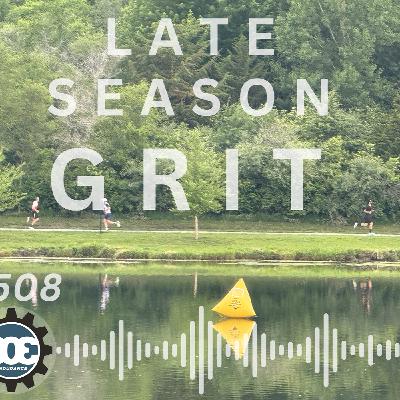 #508 Late Season Grit