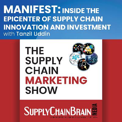 Manifest: Inside The Epicenter of Supply Chain Innovation and Investment Manifest: Inside The Epicenter of Supply Chain Innovation and Investment