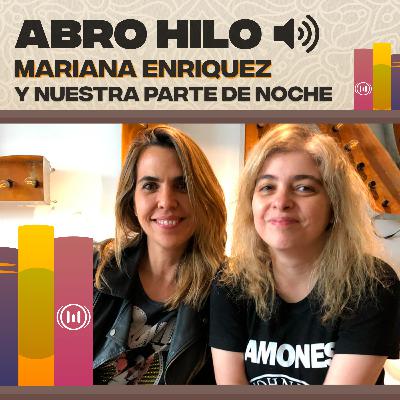 Mariana Enriquez y Nuestra parte de noche Mariana Enriquez y Nuestra parte de noche