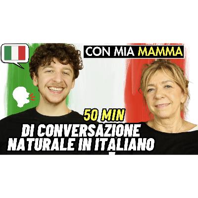 Episode 687: Conversazione Naturale Con Mamma Tiziana | Imparare l’Italiano