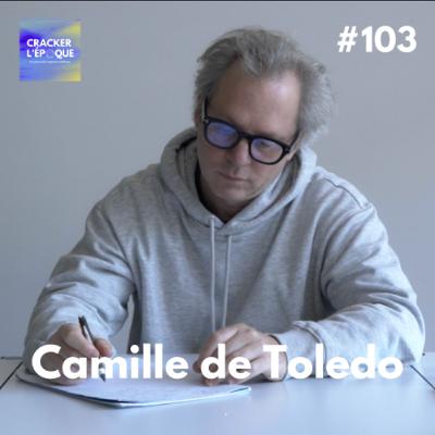 Camille de Toledo : Au tournant des récits 2/2