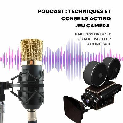 PODCAST - COMMENT PROGRESSER EN TANT QU'ACTEUR