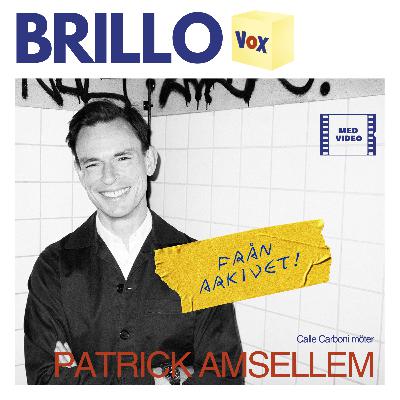 Arkivet: Brillo Vox med Patrick Amsellem
