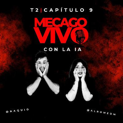 2x09 | Me Cago Vivo con la IA