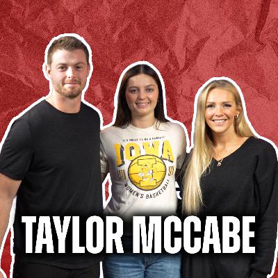Taylor McCabe | Senior Leadership, Injury Update & What’s Next for Iowa Women’s Basketball